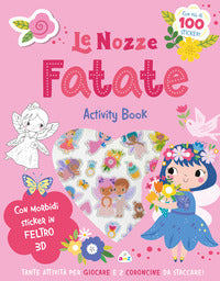 Nozze fatate - activity book tante attivita' per giocare e 2 coroncine da staccare ! 