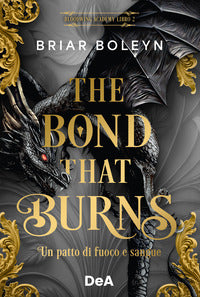 The bond that burns - un patto di fuoco e sangue bloodwing academy 2 
