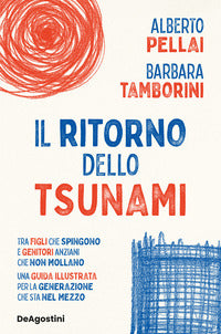 Ritorno dello tsunami - tra figli che spingono e genitori anziani che non mollano 
