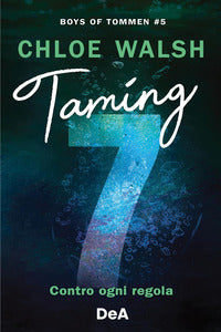 Boys of tommen 5 taming 7 contro ogni regola 