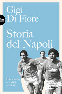 Storia del napoli - una squadra una citta' una fede 
