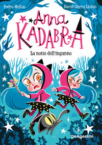 Anna kadabra la notte dell'inganno 