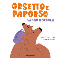 Orsetto e paporso vanno a scuola 