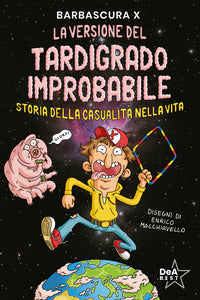 Versione del tardigrado improbabile - storia della casualita' nella vita 