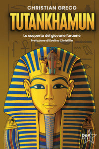 Tutankhamun - la scoperta del giovane faraone 