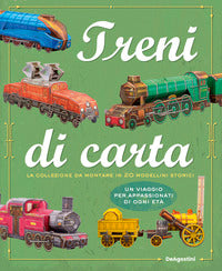 Treni di carta - la collezione da montare in 20 modelli storici 