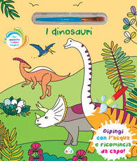 Dinosauri - dipingi con l'acqua e ricomincia da capo ! 