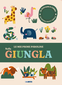 Nella giungla - le mie prime paroline 