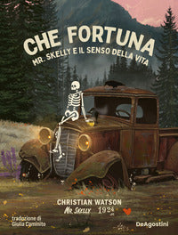 Che fortuna - mr skelly e il senso della vita 