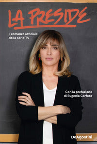 Preside - il romanzo ufficiale della serie tv 