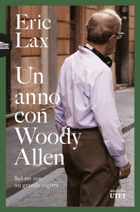 Anno con woody allen - sul set con un grande regista 