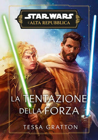 Tentazione della forza. l'alta repubblica - star wars 