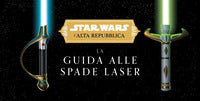Guida alle spade laser - l'alta repubblica star wars 