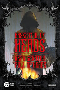 Basketful of heads - refrigerator full of heads 