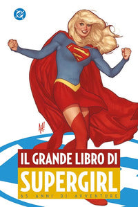 Grande libro di supergirl - 65 anni di avventure 