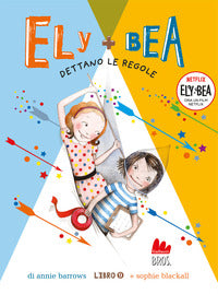 Ely + bea 9 dettano le regole 