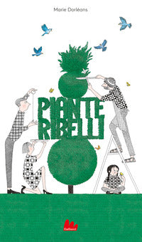 Piante ribelli 