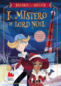Mistero di lord noel - il romanzo dell'avvento 