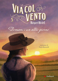 Via col vento 5 domani e un altro giorno 