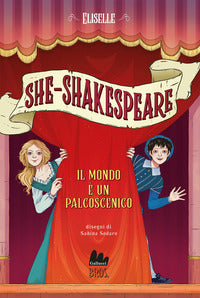 She shakespeare - il mondo e' un palcoscenico 