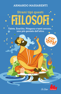Strani tipi questi filosofi! 