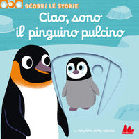 Ciao sono il pinguino pulcino - scorri le storie 