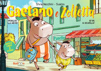 Gaetano e zolletta - si va a scuola ! - voglio la neve ! 