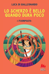 Scherzo e' bello quando dura poco - i fuoriposto 