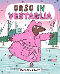 Orso in vestaglia 