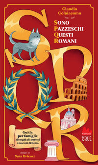 Spqr - sono pazzeschi questi romani 