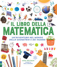 Libro della matematica - un'avventura nel mondo della geometria e dei numeri 
