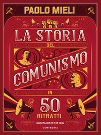 Storia del comunismo in 50 ritratti 