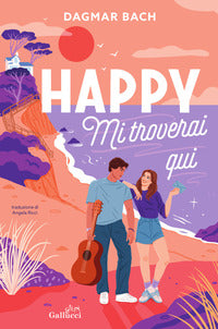 Happy mi troverai qui 