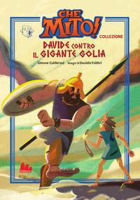 Davide contro il gigante golia - che mito ! collezione 