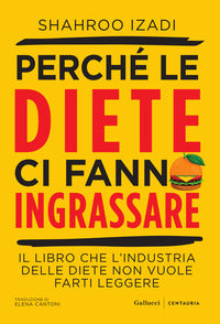 Perche' le diete ci fanno ingrassare 
