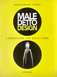 Maledetto design - l'ossessione pop delle icone 