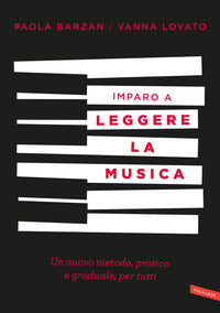 Imparo a leggere la musica - un nuovo metodo pratico e graduale per tutti 