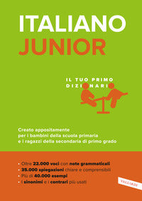 Italiano junior il tuo primo dizionario creato appositamente per i bambini della scuola primar 