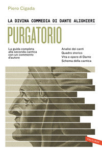 Divina commedia di dante alighieri - purgatorio la guida completa alla seconda cantica 