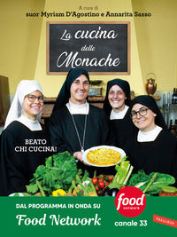Cucina delle monache - beato chi cucina ! 