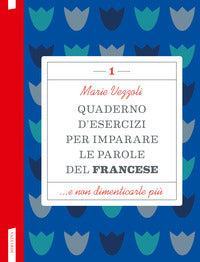 Quaderno d'esercizi per imparare le parole del francese 