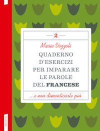 Quaderno d'esercizi per imparare le parole del francese 