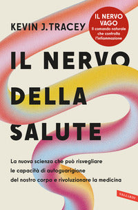 Nervo della salute - la nuova scienza che puo' risvegliare le capacita' di autoguarigione del 