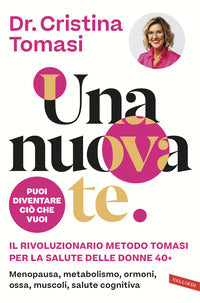Nuova te - il rivoluzionario metodo tomasi per la salute delle donne 40+ menopausa metabolismo 