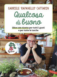 Qualcosa di buono - oltre 100 ricette per tutti i gusti e per tutte le tasche 