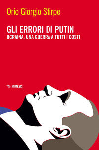 Errori di putin - ucraina una guerra a tutti i costi 