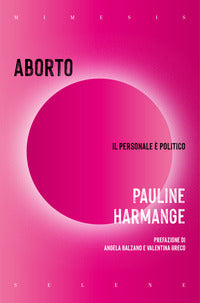 Aborto - il personale e' politico 