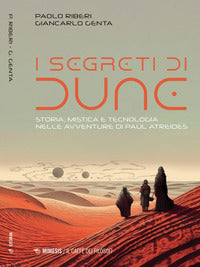 Segreti di dune - storia mistica e tecnologia nelle avventure di paul atreides 