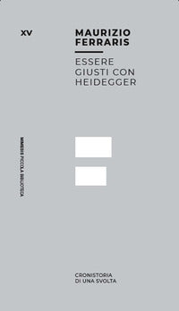 Essere giusti con heidegger - cronistoria di una svolta 