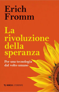 Rivoluzione della speranza. per una tecnologia dal volto umano 